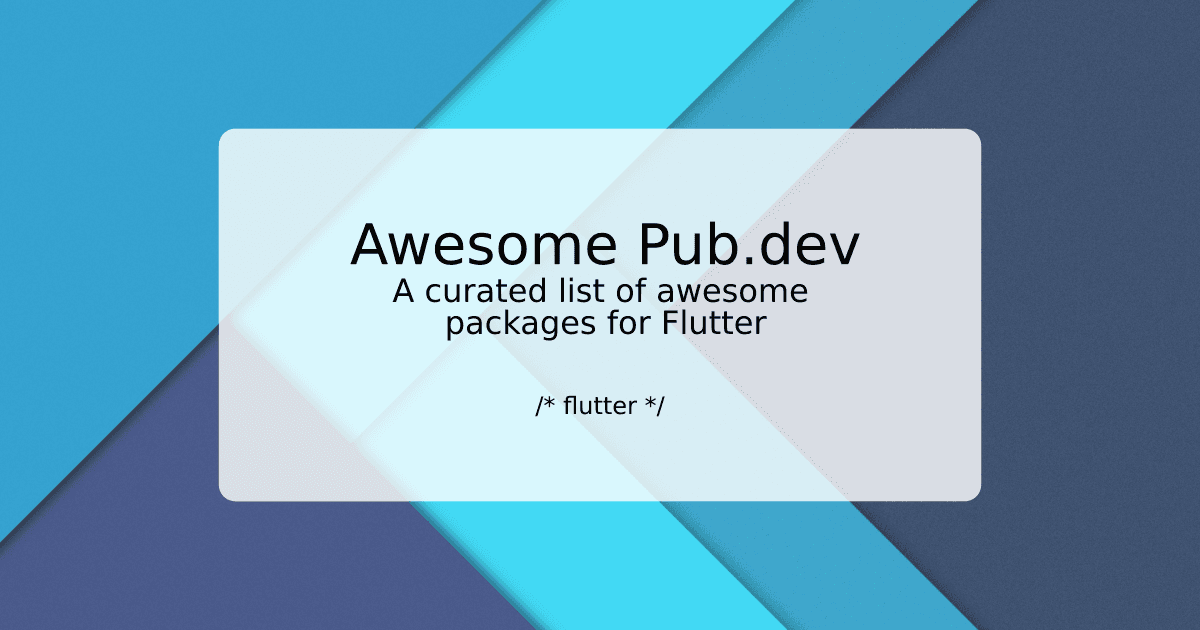 Awesome Pub.dev - A curated list of awesome packages for Flutter