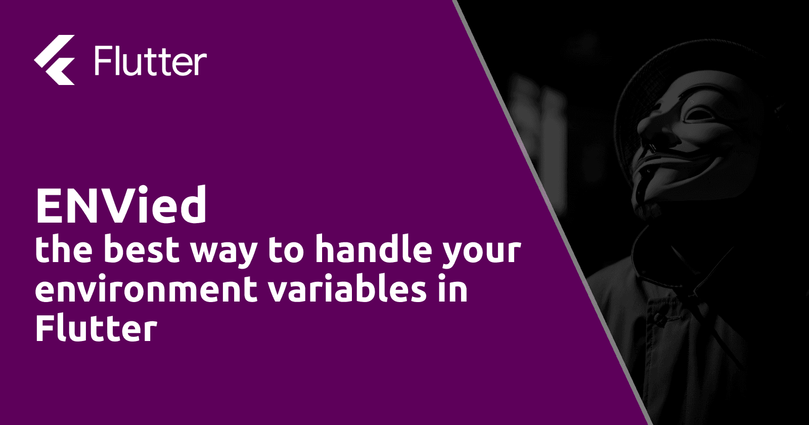 ENVied: the best way to handle your environment variables in Flutter